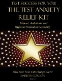 Test Success for You: The Test Anxiety Relief Kit - Manual, Audiobook, and Hypnosis Relaxation Recording