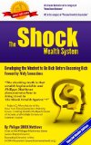 The Shock Wealth System: Developing the Mindset to Be Rich Before Becoming Rich