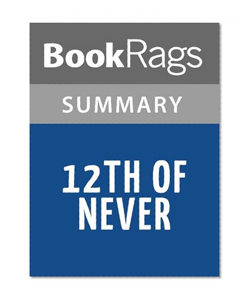 12th of Never by James Patterson and Maxine Paetro l Summary & Study Guide