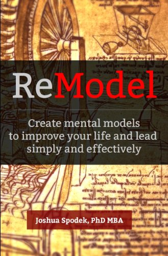 ReModel: Create mental models to improve your life and lead simply and effectively