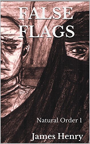 False Flags:  The Natural Order Book 1