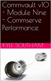 Commvault v10 - Module Nine - Commserve Performance (Commvault Simpana v10 Book 9)