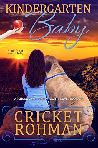 Kindergarten Baby: a novel (School Days-Grimm Nights Book 1)