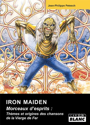 IRON MAIDEN Morceaux d'esprits (French Edition)