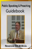 Public Speaking: Public Speaking Tips For Preaching Sermons Without Fear or Anxiety - A  Training Book Teaching The Skills & Techniques Essential For Effective Speaking In Public. (God Help Me)