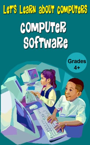 Let's Learn About Computers - Computer Software