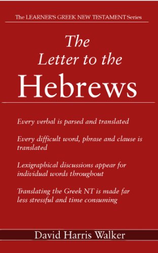 The Letter to the Hebrews (The LEARNER'S GREEK NEW TESTAMENT Book 6)