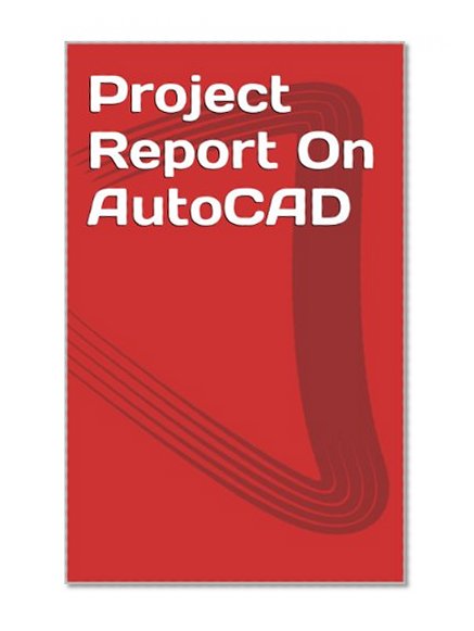 Project Report On AutoCAD