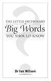 The Little Dictionary of Big Words You Should Know