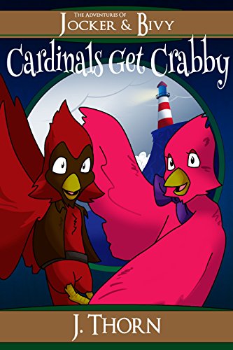 The Adventures of Jocker & Bivy: Cardinals Get Crabby (Book #4)