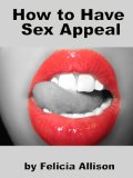 How to Have Sex Appeal