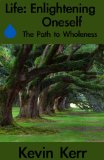 Life: Enlightening Oneself. (Personal Transformation, Change, Tips for Sleeping, Longevity Diet, Meditation for Beginners)