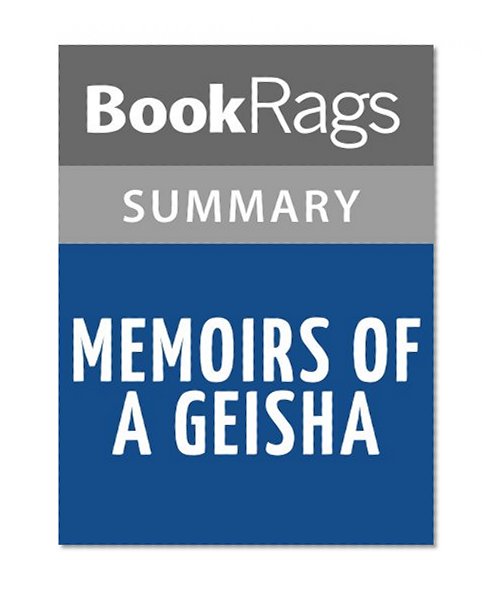 Memoirs of a Geisha by Arthur Golden l Summary & Study Guide