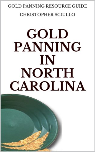 Gold Panning in North Carolina (Gold Panning in  the United States Book 10)