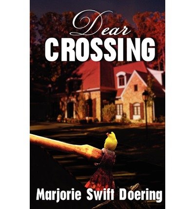 [ { DEAR CROSSING: THE RAY SCHILLER SERIES } ] by Doering, Marjorie E (AUTHOR) May-03-2012 [ Paperback ]