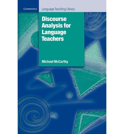 [(Discourse Analysis for Language Teachers)] [Author: Michael J. McCarthy] published on (July, 1991)