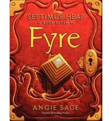[ { FYRE (SEPTIMUS HEAP (HARDCOVER) #07) } ] by Sage, Angie (AUTHOR) Apr-16-2013 [ Hardcover ]