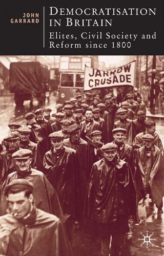 Democratisation in Britain: Elites, Civil Society and Reform Since 1800 (British Studies Series)