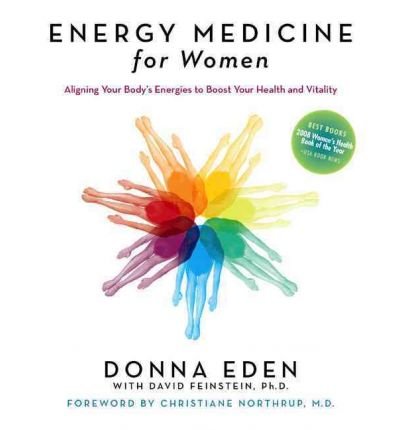 [ ENERGY MEDICINE FOR WOMEN: ALIGNING YOUR BODY'S ENERGIES TO BOOST YOUR HEALTH AND VITALITY ] By Eden, Donna ( Author) 2008 [ Paperback ]