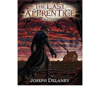 [ { SLITHER (LAST APPRENTICE (HARDCOVER) #11) } ] by Delaney, Joseph (AUTHOR) Jan-22-2013 [ Hardcover ]