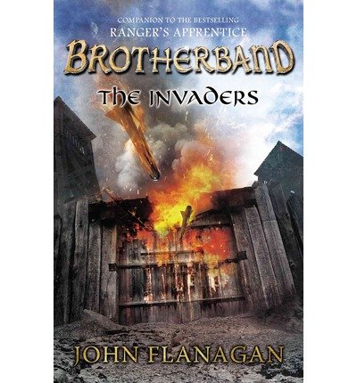 [ { THE INVADERS (BROTHERBAND CHRONICLES (QUALITY) #02) } ] by Flanagan, John (AUTHOR) Apr-09-2013 [ Paperback ]