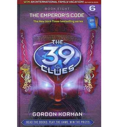[ The Emperor's Code [With Game Cards] (39 Clues #08) ] By Korman, Gordon ( Author ) [ 2010 ) [ Hardcover ]