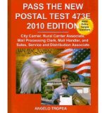 [Pass the New Postal Test 473e 2010 Edition] (By: Angelo Tropea) [published: May, 2010]