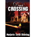 [ { DEAR CROSSING: THE RAY SCHILLER SERIES } ] by Doering, Marjorie E (AUTHOR) May-03-2012 [ Paperback ]