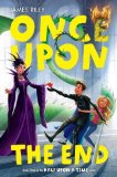 [ Once Upon the End (Half Upon a Time #03) ] By Riley, James ( Author ) [ 2013 ) [ Hardcover ]