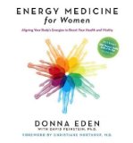 [ ENERGY MEDICINE FOR WOMEN: ALIGNING YOUR BODY'S ENERGIES TO BOOST YOUR HEALTH AND VITALITY ] By Eden, Donna ( Author) 2008 [ Paperback ]