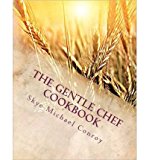 The Gentle Chef Cookbook: Vegan Cuisine for the Ethical Gourmet (Paperback) - Common