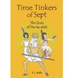 [ { TIME TINKERS OF SEPT: THE GODS OF HA-KA-PTAH } ] by Bielle, D L (AUTHOR) Jan-04-2010 [ Paperback ]