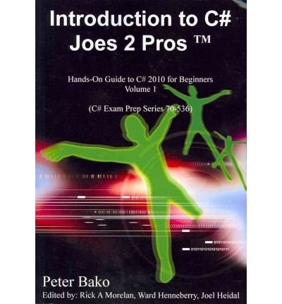 By Peter Bako Introduction to C# Joes 2 Pros (C# Exam Prep 70-536)