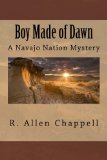Boy Made of Dawn: A Navajo Nation Mystery