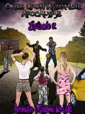 Once Upon a Zombie Apocalypse: Episode 2 (Once Upon a Zombie Apocalypse Serial Novellas)
