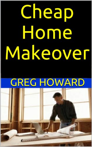 Cheap Home Makeover: How to Redo the Interior of your Home on a Budget