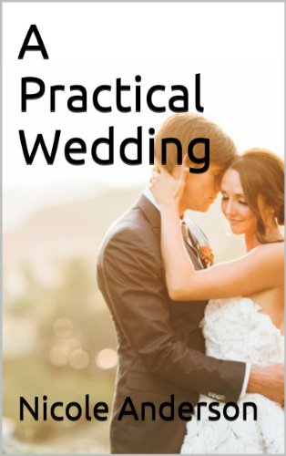 A Practical Wedding: Creative Wedding Ideas on a Low Budget