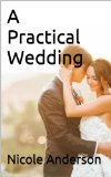 A Practical Wedding: Creative Wedding Ideas on a Low Budget
