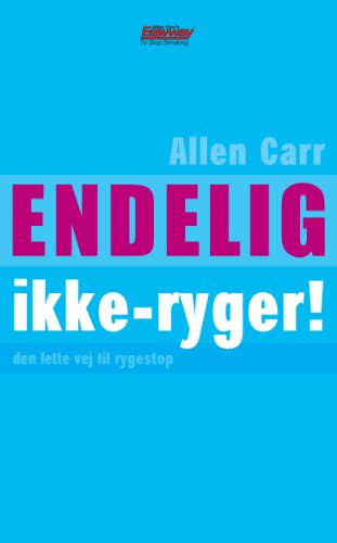 Endelig Ikke-ryger! Den lette vej til rygestop (Danish Edition)