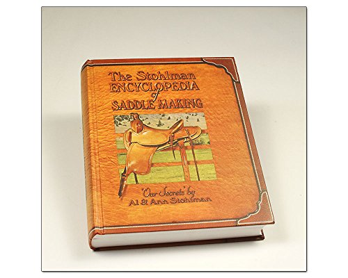 Stohlman Encyclopedia of Saddle Making, the (Single Volume Edition)