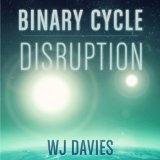 Binary Cycle: Part 1: Disruption (Binary Cycle Saga 1)