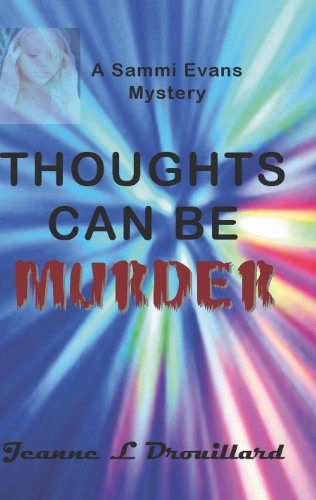 Thoughts Can Be Murder: A Sammi Evans Mytery (Sammi Evans Mystery Book 3)