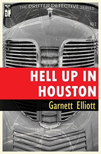 Hell Up in Houston (The Drifter Detective Book 2)