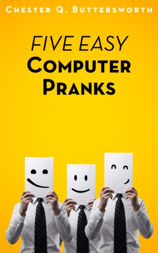 Five Easy Computer Pranks