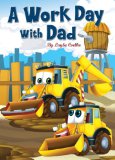 A Work Day With Dad (Kids Books and Children's Books - Bedtime Stories For Kids - Free Stories)
