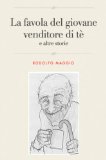 La favola del giovane venditore di tÃ¨ e altre storie (Italian Edition)