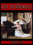 Les MisÃ©rables : Complete in Five Volumes (Annotated)