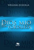 Dios mÃ­o, dame fortaleza (Spanish Edition)