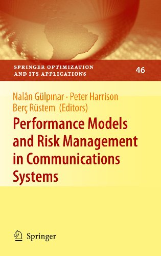 Performance Models and Risk Management in Communications Systems (Springer Optimization and Its Applications)