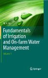Fundamentals of Irrigation and On-farm Water Management: Volume 1